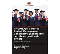PMG(USA)® Certified Project Management Generalist® (Généraliste certifié en gestion de projet): Le guide complet de l'examen