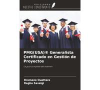 PMG(USA)® Generalista Certificado en Gestión de Proyectos: La guía completa del examen