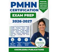 PMHN CERTIFICATION EXAM PREP 2026-2027: Prepare for the Psychiatric Mental Health Nursing Exam with Comprehensive Review, 1,050 Practice Questions, ... and Core Concepts for Exam Success