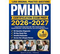 PMHNP Certification Exam Prep: Comprehensive Study Guide with 1,000+ Practice Questions, Detailed Rationales, a 30-Day Study Plan, and 4 Full-Length Mock Exams
