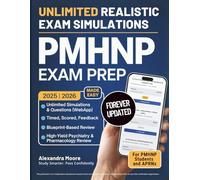 PMHNP Certification Exam Prep with Unlimited Realistic Exam Simulations: Forever-Updated 30-Day Study System with High-Yield Psychiatry & Pharmacology Review and 150+ Flashcards for Exam Readiness