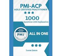 PMI-ACP Exam Prep with 1000 Updated Questions and Explanations: PMI ACP Book
