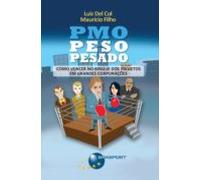 Pmo Peso Pesado: Como Vencer No Ringue Dos Projetos Em Grandes Corpora