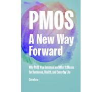 PMOS: A New Way Forward: Why PCOS Was Renamed and What It Means for Hormones, Health, and Everyday Life