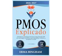 PMOS Explicado: Entiende tu condición hormonal antes llamada SOP con estrategias científicas para decodificar síntomas y recuperar tu salud