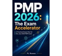 PMP 2026: The Exam Accelerator: A Practical Study Plan for the July 2026 PMP Exam