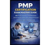 PMP Certification Exam Mastery Guide: The Complete Survival Guide for the Project Management Professional (PMP) Certification Exam
