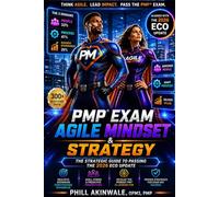 PMP® Exam Agile Mindset & Strategy: The Strategic Guide to Passing the 2026 ECO Update
