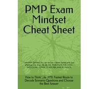PMP Exam Mindset Cheat Sheet: “I AM PMP Certified. You can be too - faster, easier, and cost-effective.” Z.A. Khan P.E, BE, ME, PFMP, PGMP, PMP, ... CP, ACP, PBA, RMP, SP, PMOCP) (PMI MINDSET)