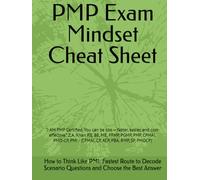 PMP Exam Mindset Cheat Sheet: “I AM PMP Certified. You can be too - faster, easier, and cost-effective.” Z.A. Khan P.E, BE, ME, PFMP, PGMP, PMP, ... CP, ACP, PBA, RMP, SP, PMOCP) (PMI MINDSET)