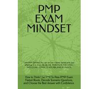 PMP EXAM MINDSET: “I AM PMP Certified. You can be too - faster, easier, and cost-effective.” A. Khan P.E, BE, ME, PFMP, PGMP, PMP, CPMAI, PMO-CP, PMI ... CP, ACP, PBA, RMP, SP, PMOCP) (PMI MINDSET)