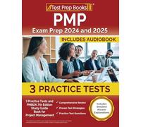 PMP Exam Prep 2024 and 2025: 3 Practice Tests and PMBOK 7th Edition Study Guide Book for Project Management [Includes Detailed Answer Explanations]