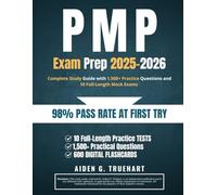 PMP Exam Prep 2025-2026: Complete Study Guide with 1,500+ Practice Questions and 10 Full-Length Mock Exams.