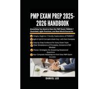 PMP EXAM PREP 2025-2026 HANDBOOK: Everything You Need to Pass the PMP Exam: PMBOK 7 Essentials, Agile Practices, and Real-World Scenarios (Project Management Ultimate Pack)