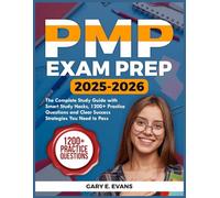 PMP EXAM PREP 2025-2026: The Complete Study Guide with Smart Study Hacks, 1200+ Practice Questions and Clear Success Strategies You Need to Pass