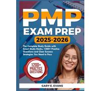 PMP EXAM PREP 2025-2026: The Complete Study Guide with Smart Study Hacks, 1200+ Practice Questions and Clear Success Strategies You Need to Pass