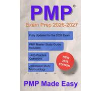 PMP Exam Prep 2026-2027: PMP Made Easy: The Complete Study Guide with Practice Tests, Agile, Predictive & Hybrid Domains.