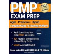 PMP Exam Prep: Agile, Predictive, and Hybrid - Complete Guide + E-Learning Platform: Real Exam Simulator with 2000+ Questions, 40+ Hours of Video Lessons, Mobile Access