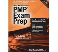 PMP Exam Prep By Rita Mulcahy, 2013 Eighth Edition, Rita's Course in a Book for Passing the PMP Exam