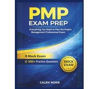 PMP Exam Prep: "Everything You Need to Pass the Project Management Professional Exam"