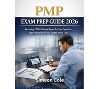PMP exam prep guide 2026: Featuring 2000+ Domain Based Practice Questions, with Flashcards and Full-Length Mock Tests