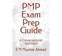 PMP Exam Prep Guide: A Conversational Approach