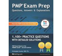 PMP Exam Prep: Questions, Answers, & Explanations: 1000+ Practice Questions with Detailed Solutions