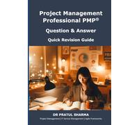 PMP Exam Question and Answer - Quick Revision Guide: 180+ High-Quality PMP Questions | Quick Revision for Busy Professionals (Exam Study Guides)