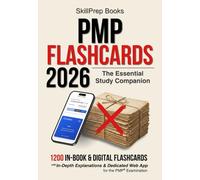 PMP Flashcards 2026: The Essential Study Companion. 1200 In-Book & Digital Flashcards with In-Depth Explanations to Master the Project Management Professional® Exam