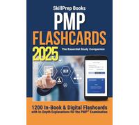 PMP Flashcards: The Essential Study Companion. 1200 Digital Flashcards with In-Depth Explanations for the PMP® Examination | Complete Your Exam Prep