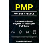 PMP For Busy People: The Busy Candidate’s Playbook for Passing the PMP Exam (Bare Metal Cyber Study Guides)