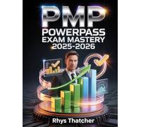 PMP PowerPass Exam Mastery 2025-2026: Conquer Agile and Predictive Domains through 400+ Real Questions & Interactive Simulators with a 30-Day Failproof Strategy