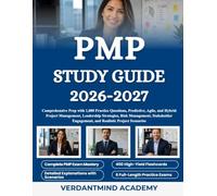 PMP STUDY GUIDE 2026-2027: Comprehensive Prep with 1,080 Practice Questions, Predictive, Agile, and Hybrid Project Management, Leadership Strategies, ... Engagement, and Realistic Project Scenarios