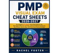 PMP VISUAL EXAM CHEAT SHEETS 2026-2027: The Complete ECO-Aligned Visual Study Guide for the New August 2026 Exam with Agile, Hybrid & Predictive ... Maps, and Proven Exam Success Strategies
