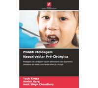 PNAM: Moldagem Nasoalveolar Pré-Cirúrgica: Moldagem da cartilagem nasal e alinhamento dos segmentos alveolares em bebés com fenda antes da cirurgia