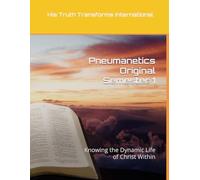 Pneumanetics Semester 1: Knowing the Dynamic Life of Christ Within