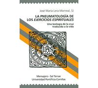 Pneumatologia De los ejercicios espirituales: Una teología de la cruz traducida a la vida: 58 (Manresa)