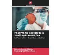 Pneumonia associada à ventilação mecânica: Perfil bacteriológico e de resistência a antibióticos