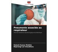 Pneumonie associée au respirateur: Profil de résistance bactériologique et antibiotique
