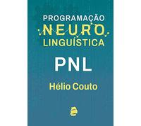PNL: Programação Neuro Linguística