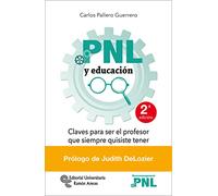 PNL y Educación: Claves para ser el profesor que siempre quisiste tener (Neuromanagement)
