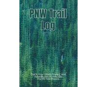 PNW Trail Log: Track Your Hikes, Views, and Adventures Across the Pacific Northwest