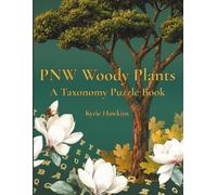 PNW Woody Plants: A Taxonomy Puzzle Book | Word Search, Crossword, Cryptogram & Missing Vowels | For Horticulture Students, Master Gardeners & ISA Arborists
