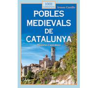 Pobles medievals de Catalunya (1001 curiositats)