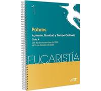 Pobres: Adviento, Navidad, Tiempo ordinario. Ciclo A / 30 de noviembre 2025 al 15 de febrero 2026 (Eucaristía)
