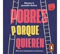 Pobres porque quieren