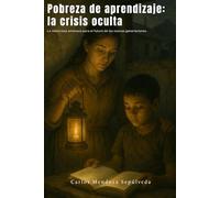 Pobreza de aprendizaje: la crisis oculta: La silenciosa amenaza para el futuro de las nuevas generaciones