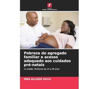 Pobreza do agregado familiar e acesso adequado aos cuidados pré-natais