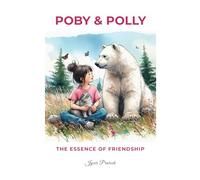 Poby & Polly: The Essence of Friendship