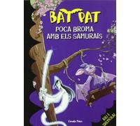 Poca broma amb els samurais: Bat Pat 15